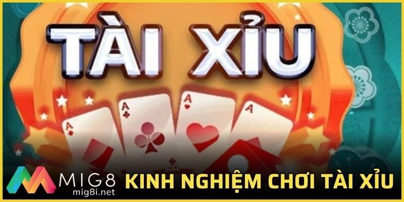 kinh nghiệm chơi tài xỉu