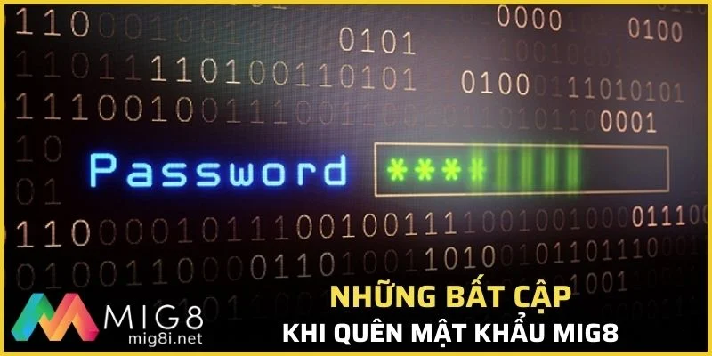 Những bất cập khi quên mật khẩu Mig8