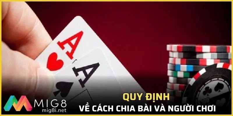 Quy định về chia bài trong xi dach là gì