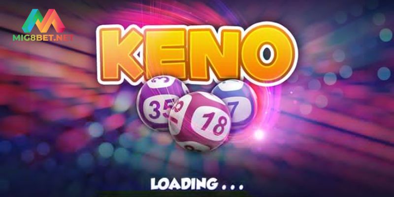 Keno - Xổ Số Nhanh Với Cơ Hội Trúng Lớn Tại Nền Tảng Mig8 Giải mã vé số keno và những điều ít ai biết về trò chơi số nhanh