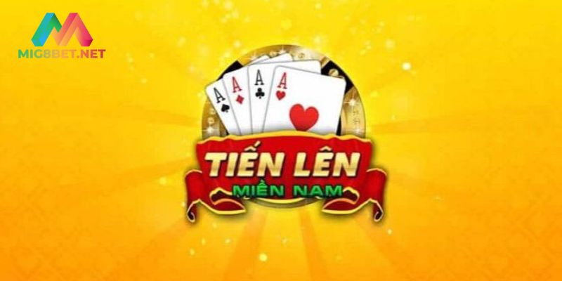 Tiến Lên - Chơi Bài Dân Gian Cực Chất Tại Nhà Cái Mig8 Mở khóa lối chơi tiến lên miền Nam cực dễ hiểu cho cược thủ